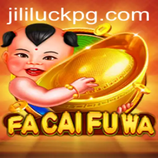 Unlocking the Magic of FaCaiFuWa: Dive into 'Jili Luck'