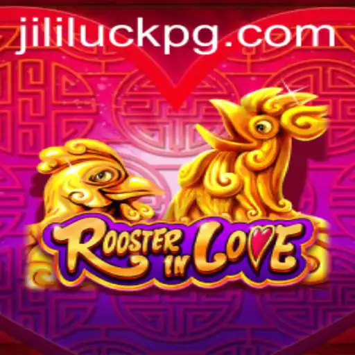 RoosterInLove: The New Sensation in Interactive Gaming with a Twist of Jililuck
