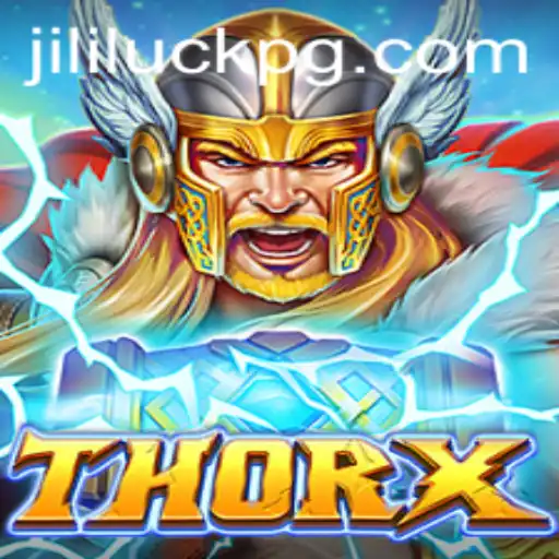 ThorX: A New Adventure Awaits in the World of Jililuck
